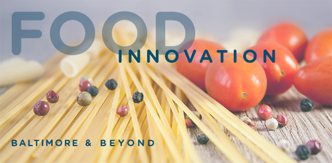 Food Innovation - Baltimore and Beyond event