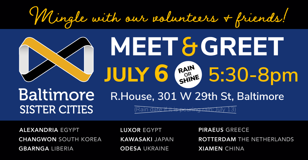 Baltimore Sister Cities (BSC) Meet & Greet July 6, 5:30-8pm. BSC logo. Names of each of the sister cities.